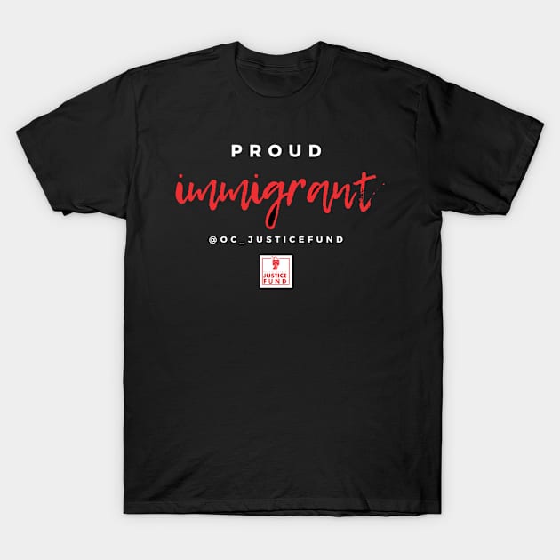 Proud Immigrant T-Shirt by OCJF